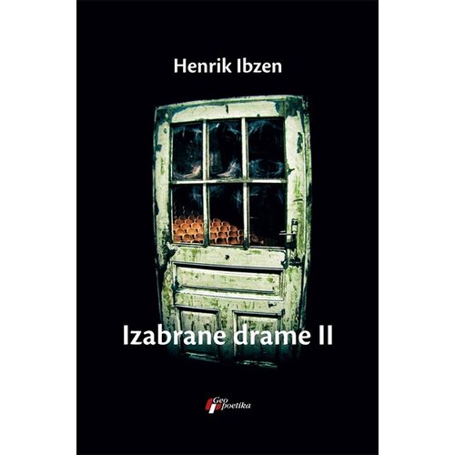 Geopoetika Henrik Ibzen
 - Izabrane drame II Slike