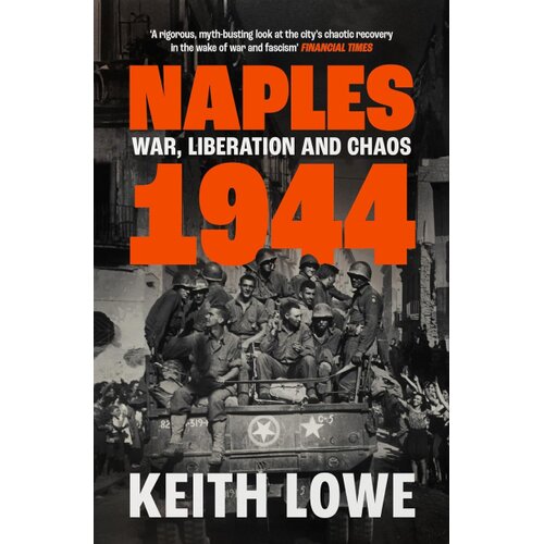 HarperCollins Publishers Keith Lowe - Naples 1944 Cene