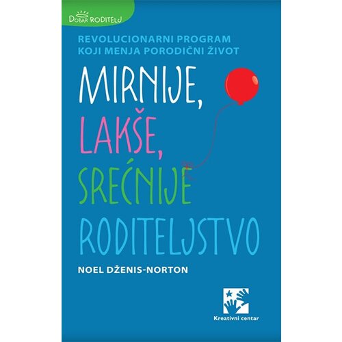 Kreativni Centar Noel Dženis-Norton - Mirnije, lak&amp;scaron;e, srećnije roditeljstvo Slike