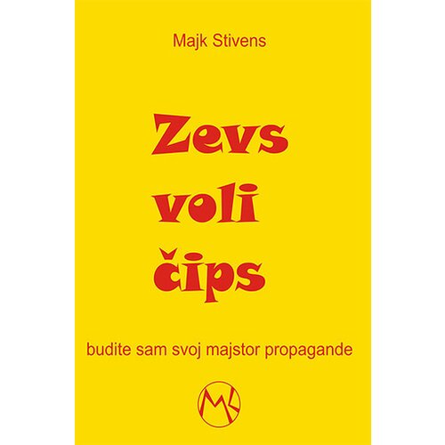 Društvo za unapređenje marketinga Majk Stivens - Zevs voli čips: Budite sam svoj majstor propagande Cene