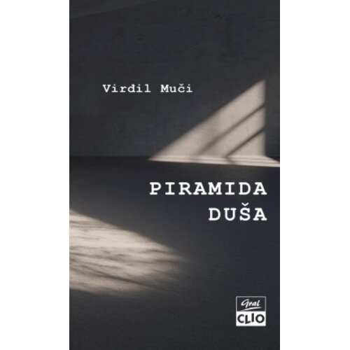 Clio Virđil Muči - Piramida du&amp;scaron;a Slike