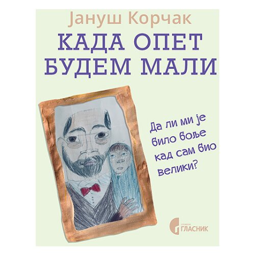  Kada opet budem mali Cene