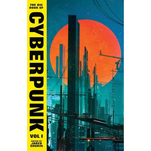 The Book Service Limited Various - The Big Book of Cyberpunk, Vol. 1 Slike