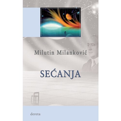 Dereta Milutin Milanković - Sećanja Slike