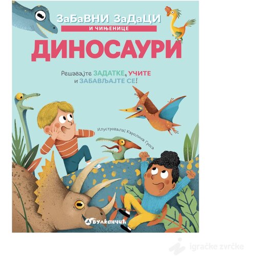 VULKAN I VULAKNČIĆ Knjige Zabavni zadaci i činjenice - DINOSAURI Cene