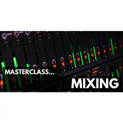 ProAudioEXP Masterclass Mixing Video Training Course (Digitalni izdelek)