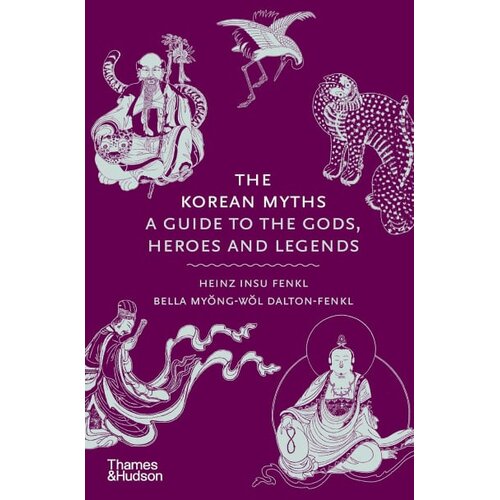 Hachette The Korean Myths: A Guide to the Gods, Heroes and Legends Slike