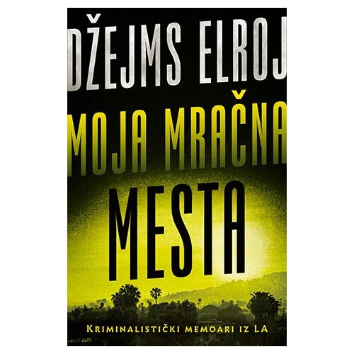 Laguna Džejms Elroj - Moja mračna mesta Slike