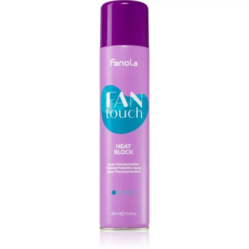 Fanola FAN touch sprej za kosu za toplinsko oblikovanje kose 300 ml