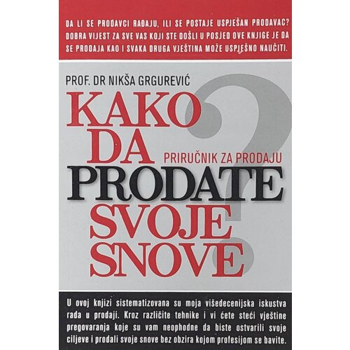 Štampar Makarije Nikša Grgurević - Kako da prodate svoje snove Cene