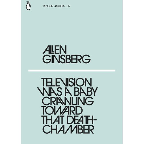 The Book Service Limited Allen Ginsberg - Television Was a Baby Crawling Toward That Death Chamber Slike