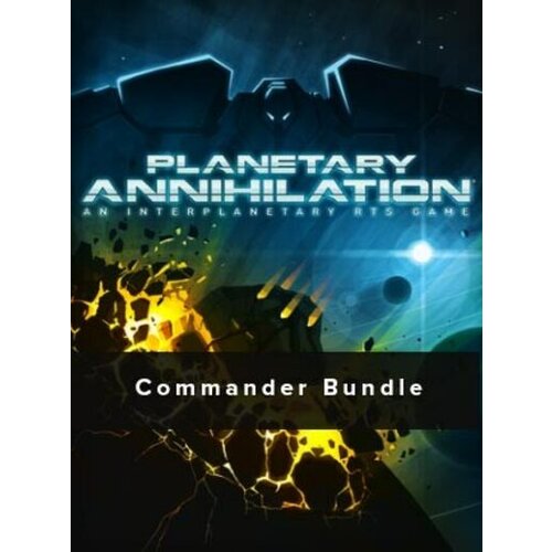 Steam Planetary Annihilation - Digital Deluxe Commander Bundle Key GLOBAL Cene