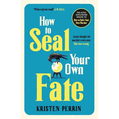 Hachette Kristen Perrin - How To Seal Your Own Fate Slike