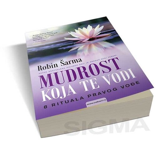 Robin MUDROST KOJA TE VODI: 8 RITUALA PRAVOG VOĐE Slike