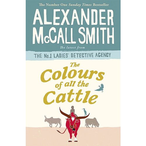 Hachette Alexander McCall Smith - The Colours Of All The Cattle Cene