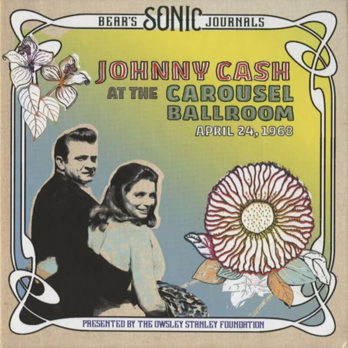 Johnny Cash Bear's Sonic Journals: At The Carousel Ballroom, April 24 1968 (2 LP)