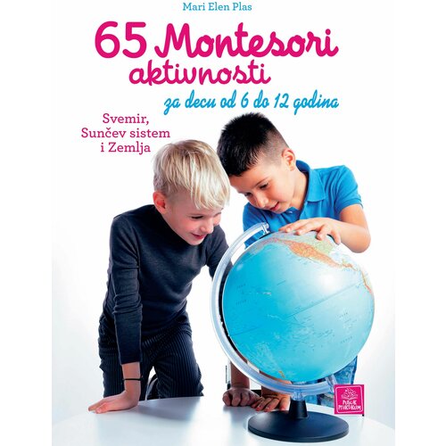 Publik Praktikum Mari Elen Plas - 65 Montesori aktivnosti za decu od 6 do 12 godina: svemir, Sunčev sistem i zemlja Slike