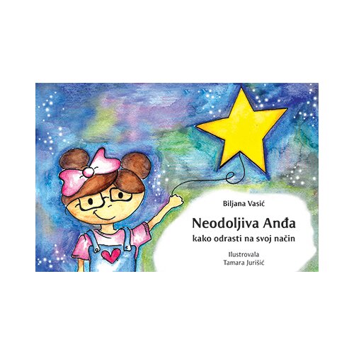 Balbelo Biljana Vasić - Neodoljiva Anđa: kako odrasti na svoj način Slike