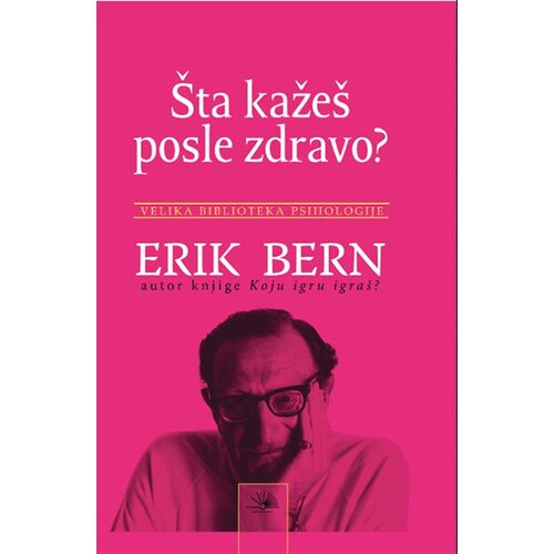 Kosmos Erik Bern
 - Šta kažeš posle zdravo? Cene