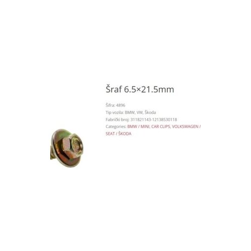  VIJAK 6,5&times;21,5mm (&Scaron;KODA, VW, BMW) 311821143 Cijene