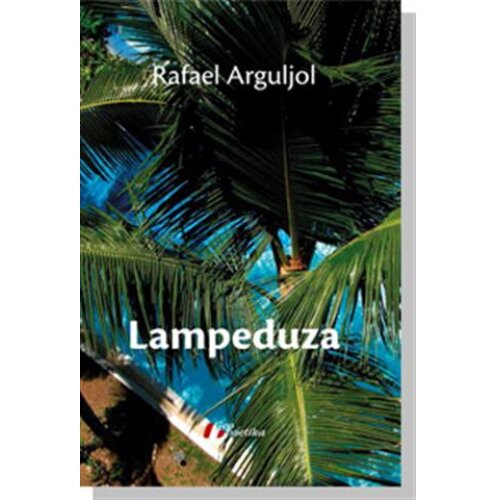 Geopoetika Rafael Arguljol - Lampeduza - Jedna mediteranska priča Cene
