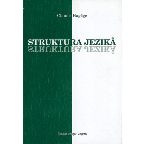 &amp;Scaron;kolska knjiga STRUKTURA JEZIKA - Claude Hagege Slike