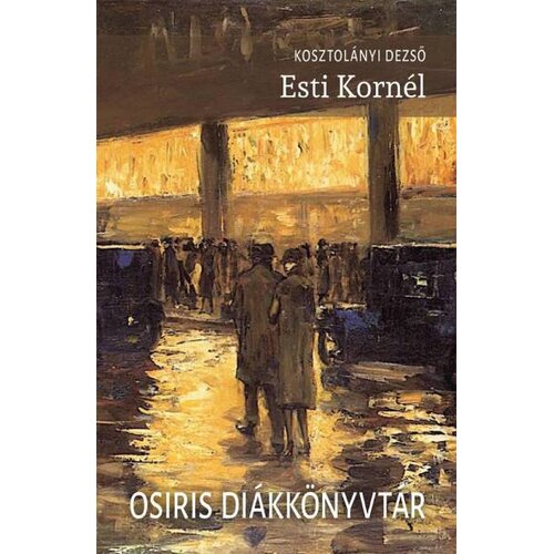 Líra Könyv Kosztol&aacute;nyi Dezső - Esti Korn&eacute;l Cene