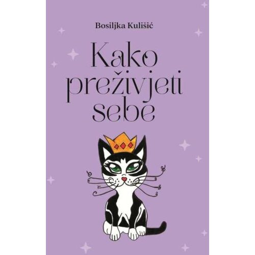 Autorsko izdanje Bosiljka Kulu&scaron;ić - Kako preživjeti sebe Cene