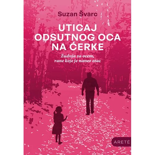 Arete Suzan &amp;Scaron;varc - Uticaj odsutnog oca na ćerke Slike