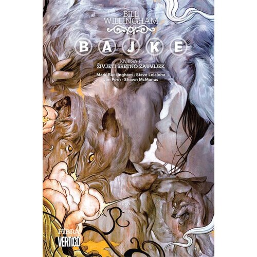 Fibra Bill Willingham
 - Bajke 6: Živjeti sretno zauvijek Cene