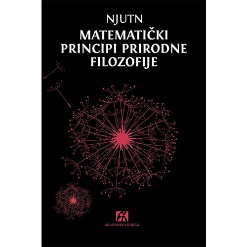 Akademska Knjiga Isak Njutn - Matematički principi prirodne filozofije Slike