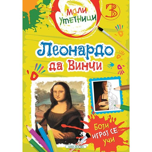 Miba Books Grupa autora - Mali umetnici 3: Leonardo da Vinči - boji, igraj se, uči Slike
