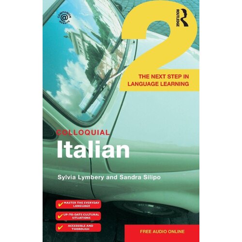 Taylor &amp;amp; Francis Sylvia Lymbery, Sandra Silipo - Colloquial Italian 2 Slike