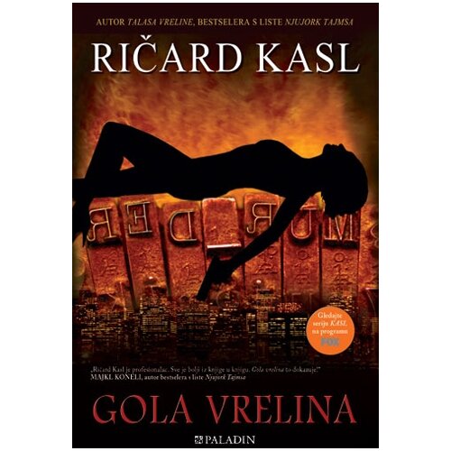 Paladin Ričard Kasl
 - Gola vrelina Cene