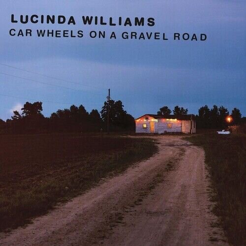  WILLIAMS, LUCINDA - CAR WHEELS ON A GRAVEL... Cene