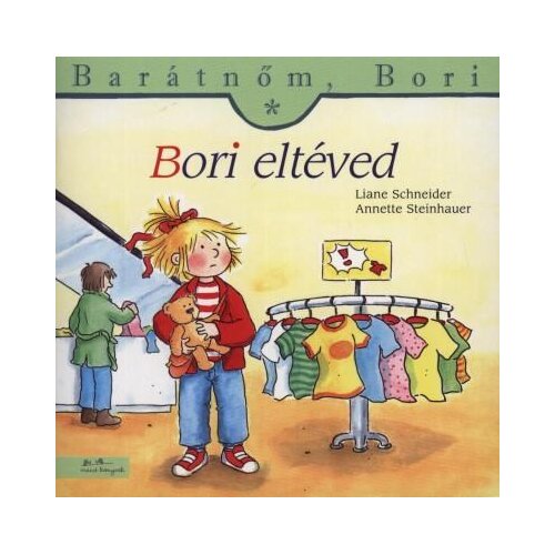  Bori se je izgubila - Moja prijateljica Bori, knjiga za otroke v madžar&scaron;čini Cene