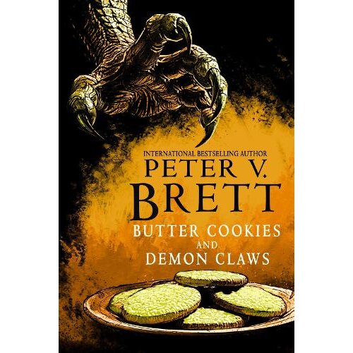 Harper Collins Publishers Ltd Peter V. Brett - Butter Cookies and Demon Claws Slike