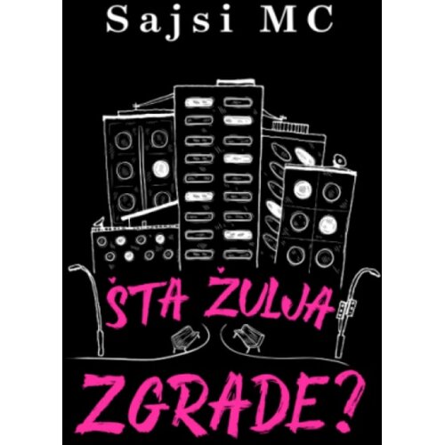 Laguna &Scaron;ta Žulja Zgrade - Sajsi Mc ( 15507 ) Cene