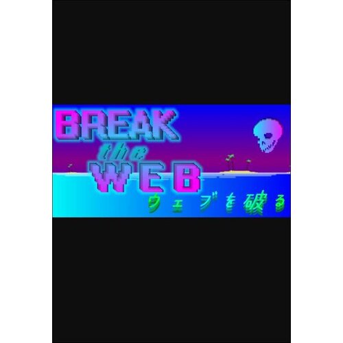 Steam Break the Web (PC) Key GLOBAL Cene