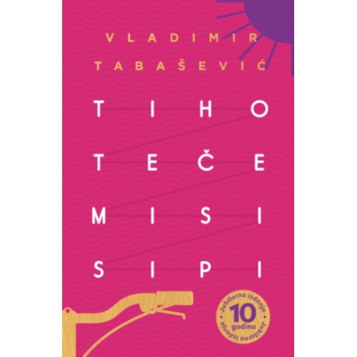 Laguna Tiho Teče Misisipi - Jubilarno Izdanje - Vladimir Taba&scaron;ević ( 15412 ) Cene