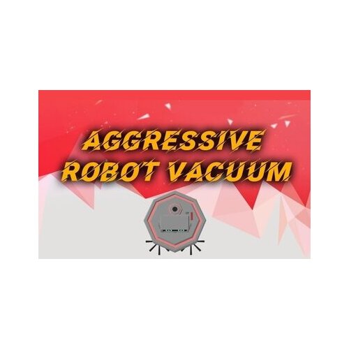 Steam Aggressive Robot Vacuum (PC) Key GLOBAL Cene