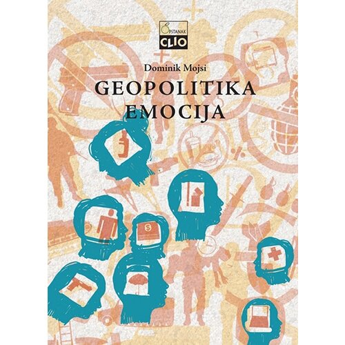 Clio Dominik Mojsi - Geopolitika emocija Slike