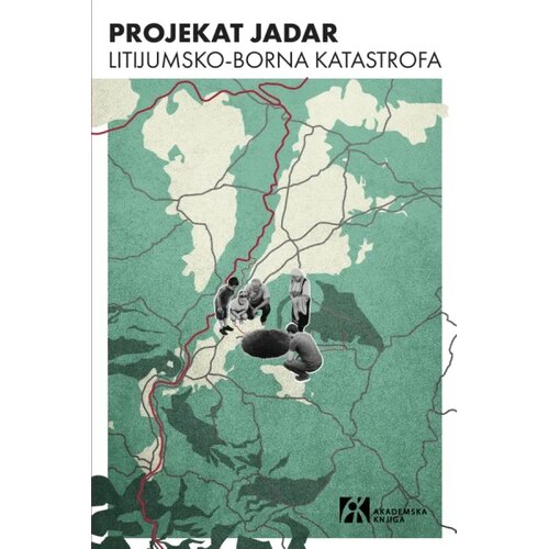 Akademska Knjiga Projekat Jadar: Litijumsko-borna katastrofa Slike
