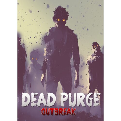 Dead Purge: Outbreak Steam Key GLOBAL Cene