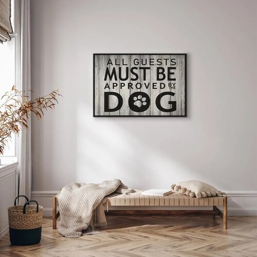  Slika - All Guests Must Be Approved by the Dog (1 Part) Wide 120x80 U crnom drvenom okviru Slike