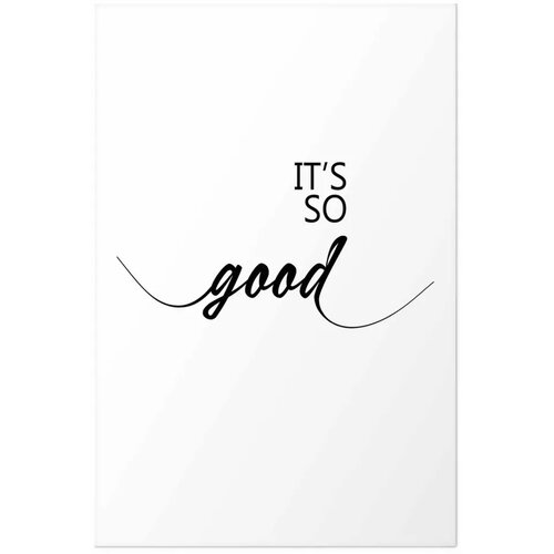  Plakat - It\'s So Good 40x60 Bez okvira s margom Cene