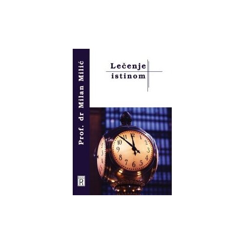 RACIO Milan Milić
 - Lečenje istinom Cene