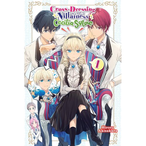 Hachette Hiroro Akizakura - Cross-Dressing Villainess Cecilia Sylvie, Vol. 1 Cene