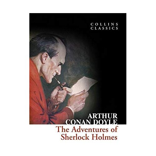 Harper Collins Publishers Ltd Arthur Conan Doyle - The Adventures of Sherlock Holmes (Collins Classics) Cene