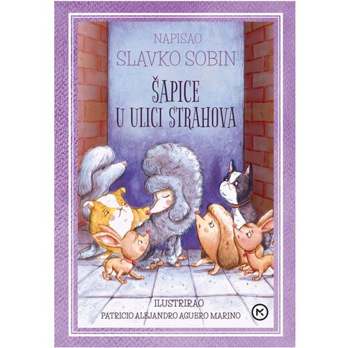 Mozaik knjiga Šapice u ulici strahova, Autor Slavko Sobin Ilustrator Patricio Alejandro Aguero Marino Cene